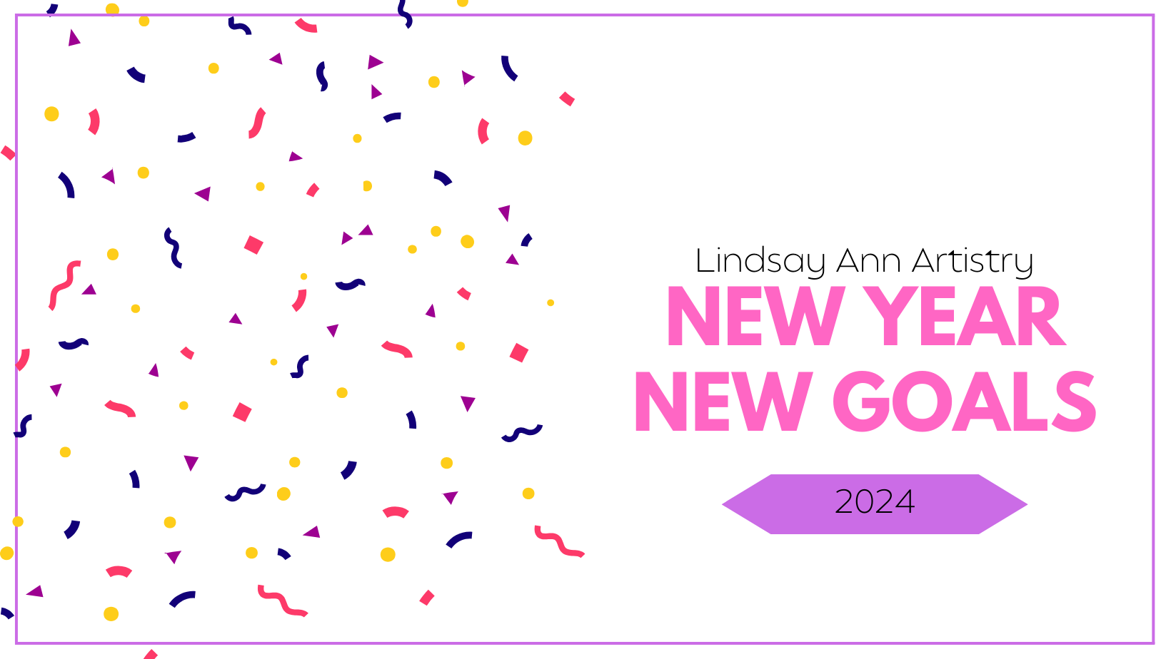 2024 Business Goals for Lindsay Ann Artistry!